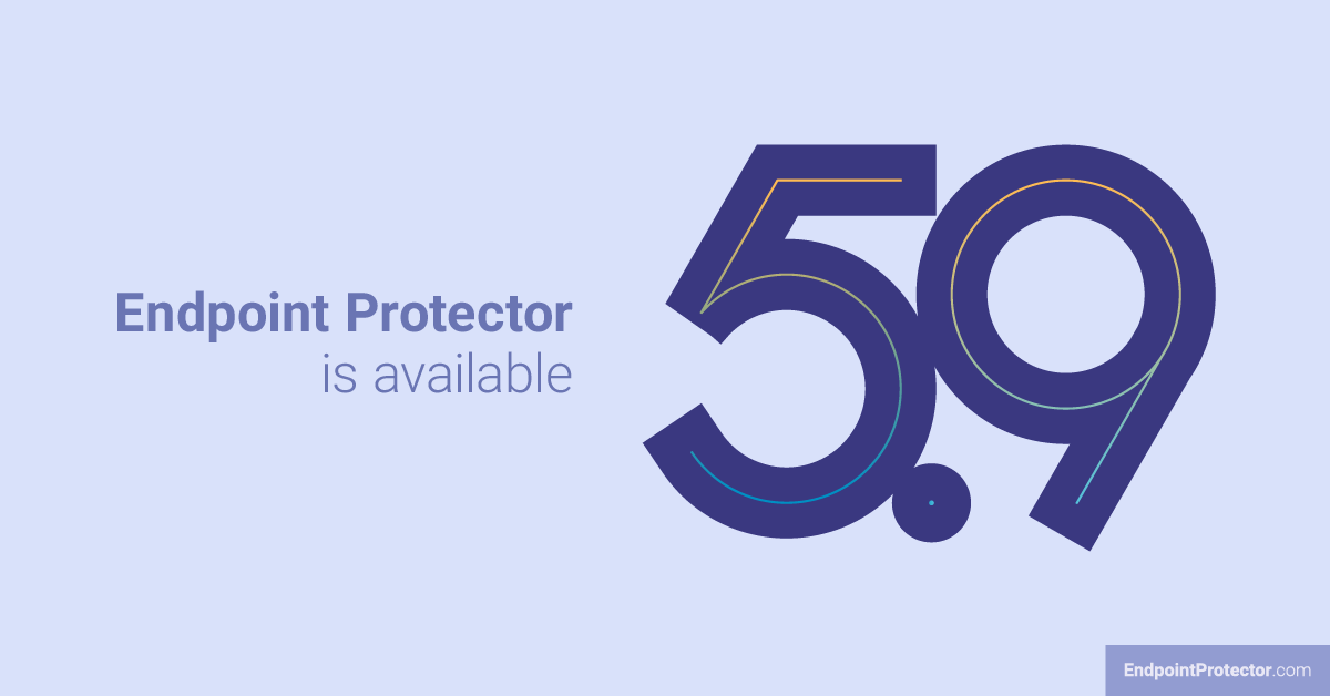 Descubra las novedades de Endpoint Protector v5.9